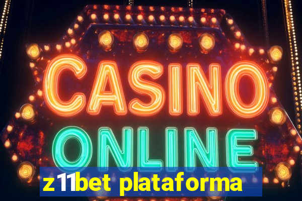 z11bet plataforma